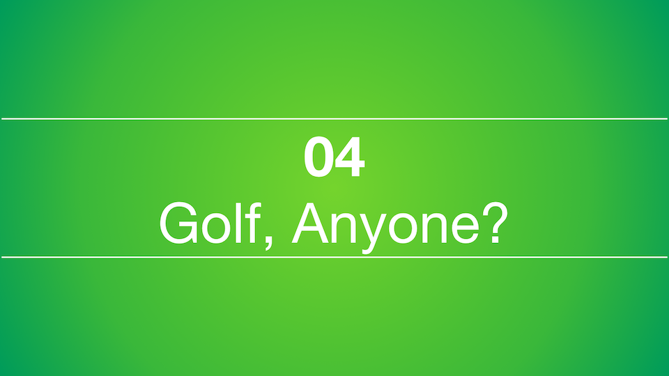 04 – Getting Started Golfing