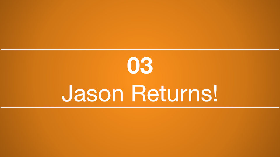 03 – Finally…  Jason gets back to recording podcasts!