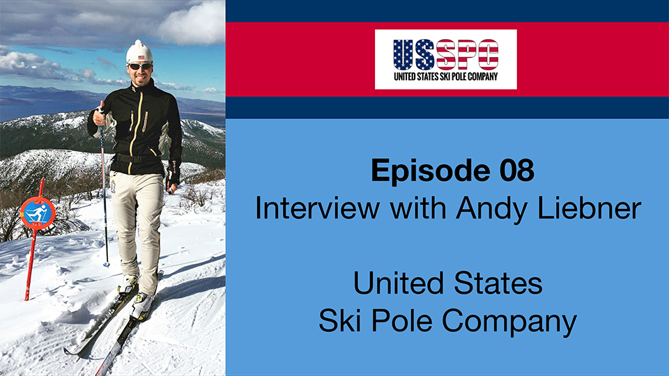 08 – Interview with Andy Liebner: United States Ski Pole Company
